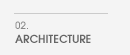 Architecture